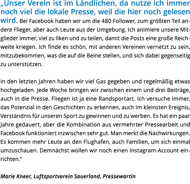  Unser Verein ist im L ndlichen  da nutze ich immer noch viel die lokale Presse  weil die hier noch gelesen wird  Bei   