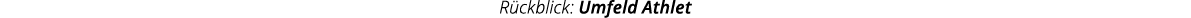 R ckblick  Umfeld Athlet