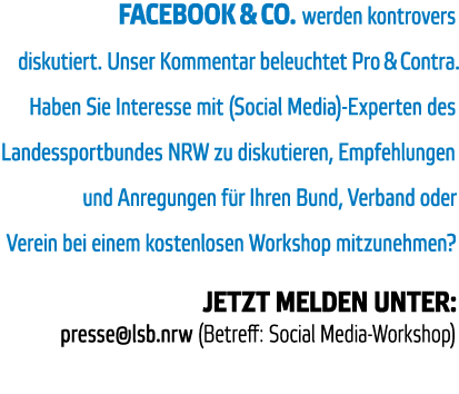 Facebook   Co  werden kontrovers diskutiert  Unser Kommentar beleuchtet Pro   Contra  Haben Sie Interesse mit  Social   