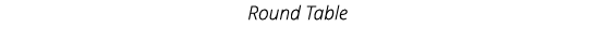 Round Table