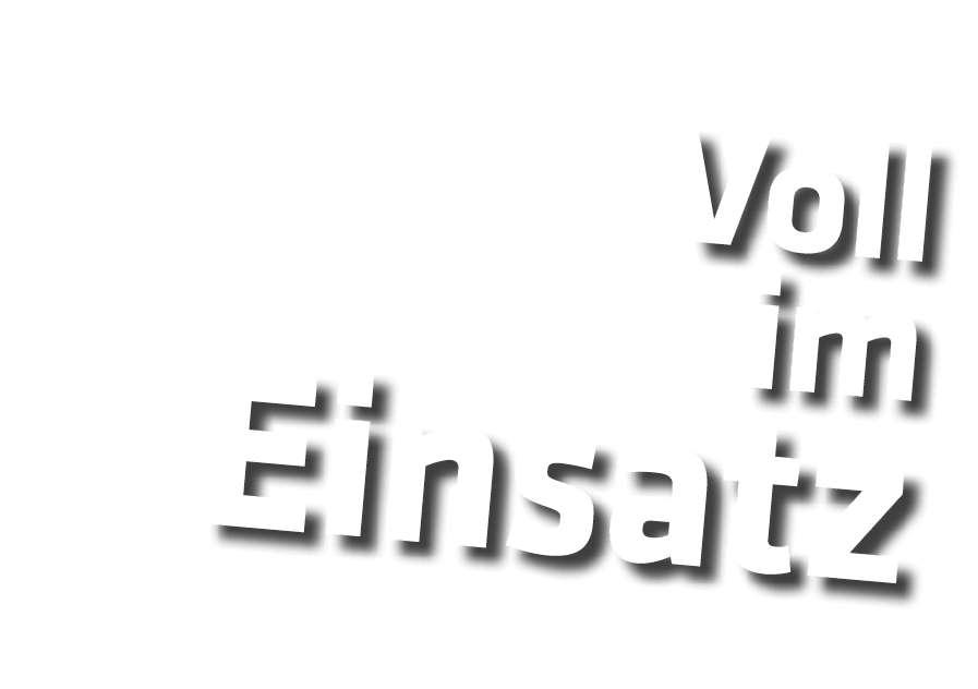 Voll im Einsatz