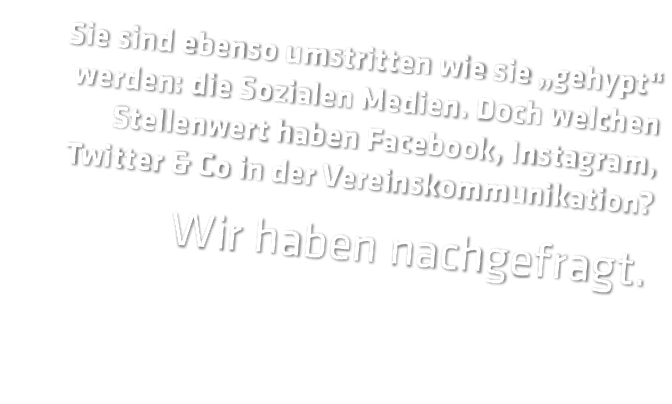 Sie sind ebenso umstritten wie sie  gehypt  werden  die Sozialen Medien  Doch welchen Stellenwert haben Facebook  Ins   