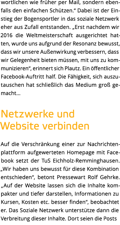 wortlichen wie fr her per Mail  sondern ebenfalls den einfachen Sch tzen   Dabei ist der Einstieg der Bogensportler i   
