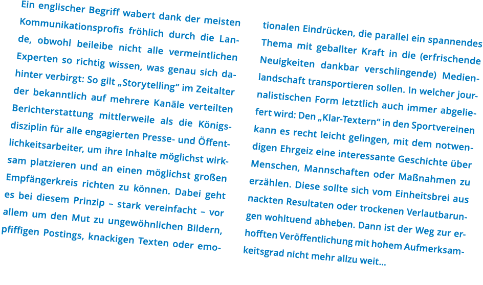 Ein englischer Begriff wabert dank der meisten Kommunikationsprofis fr hlich durch die Lande  obwohl beileibe nicht a   
