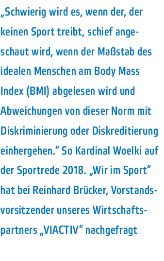  Schwierig wird es  wenn der  der keinen Sport treibt  schief angeschaut wird  wenn der Ma stab des idealen Menschen    
