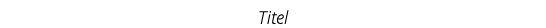 Titel