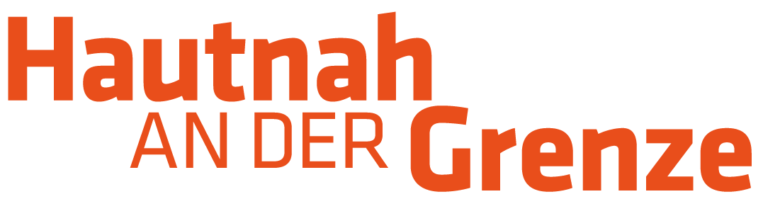 Hautnah    an der Grenze 