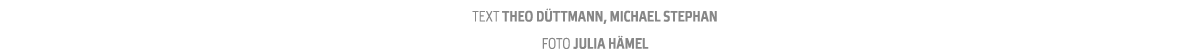 Text theo d ttmann  michael stephan foto Julia H mel