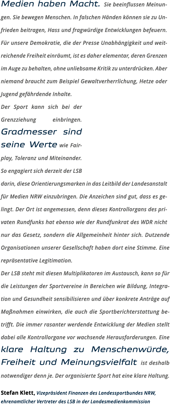 Medien haben Macht  Sie beeinflussen Meinungen  Sie bewegen Menschen  In falschen H nden k nnen sie zu Unfrieden beit   
